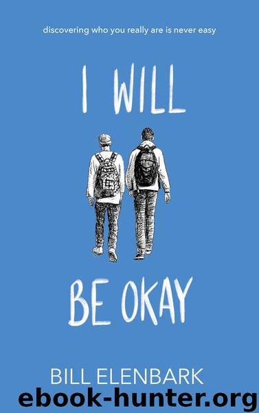 I Will Be Okay by Bill Elenbark