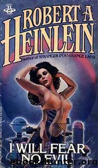 I Will Fear No Evil 1 by Robert A Heinlein
