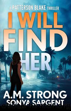 I Will Find Her by A.M. Strong & Sonya Sargent