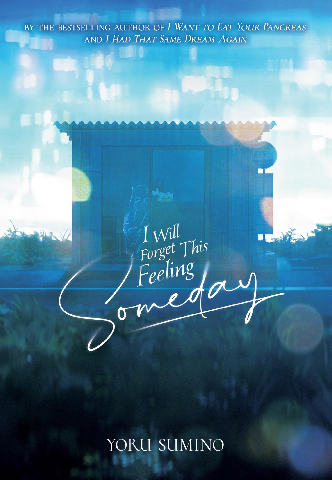 I Will Forget This Feeling Someday by Yoru Sumino