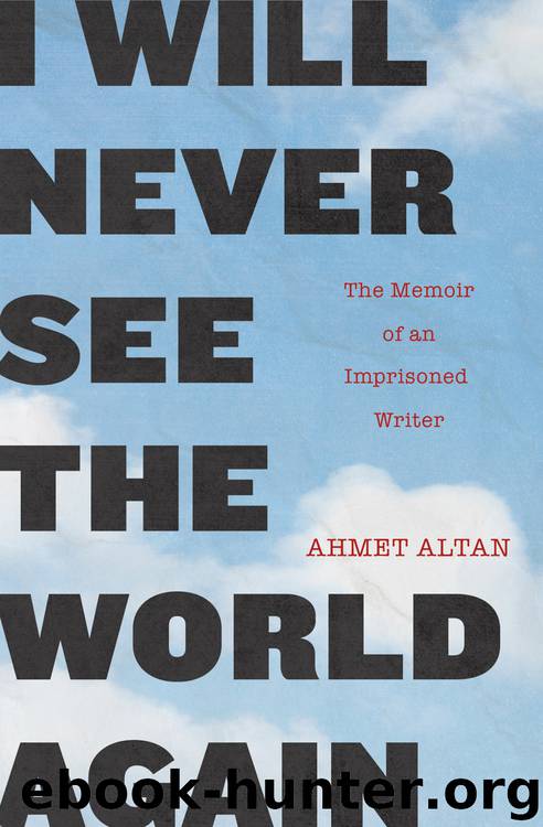 I Will Never See the World Again by Yasemin Congar & Ahmet Altan