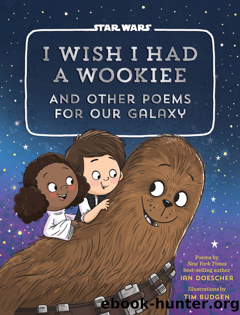 I Wish I Had a Wookiee by Ian Doescher