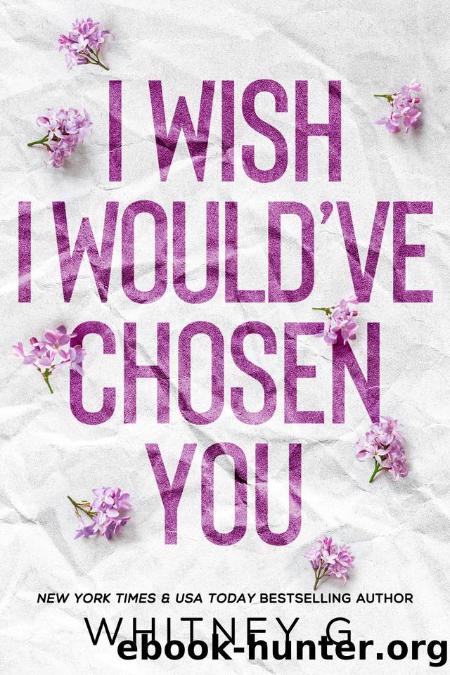 I Wish I Wouldâve Chosen You by Whitney G