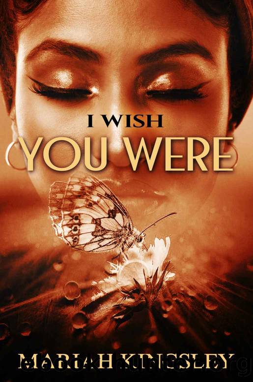 I Wish You Were by Mariah Kingsley