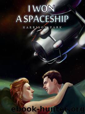 I Won A Spaceship by Harrision Park