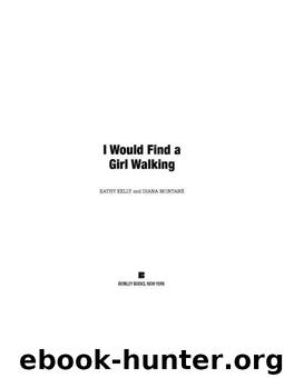 I Would Find a Girl Walking by Diana Montane & Kathy Kelly