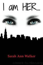 I am HER... by Walker Sarah Ann