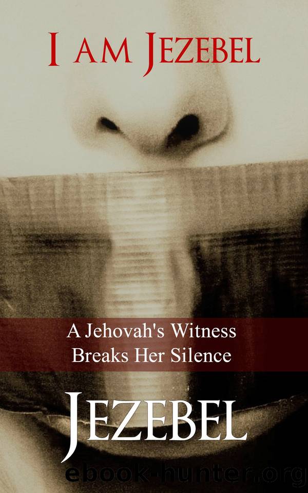 I am Jezebel: A Jehovah's Witness Breaks Her Silence by Jezebel