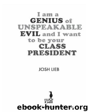I am a Genius of Unspeakable Evil and I Want to be Your Class by Josh Lieb