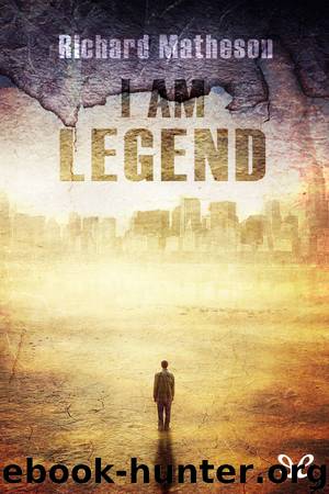 I am legend by Richard Matheson