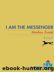 I am the Messenger by Markus Zusak
