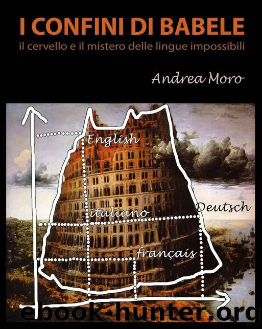 I confini di Babele. Il cervello e il mistero delle lingue impossibili by Andrea Moro