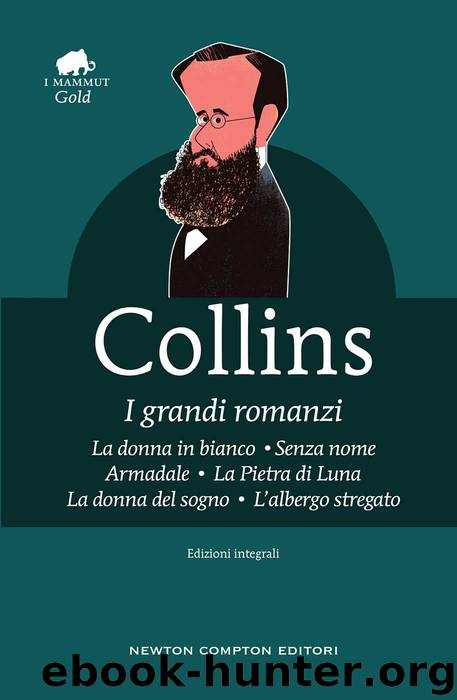 I grandi romanzi by Collins Wilkie