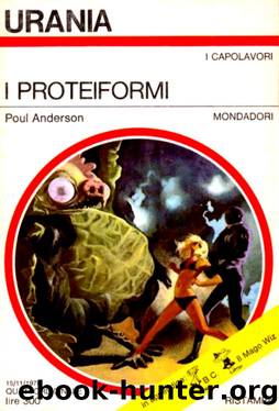 I proteiformi (1960) by Anderson Poul