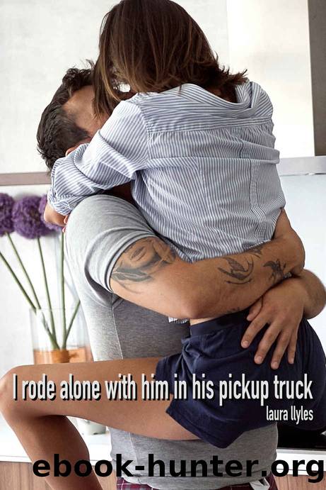 I rode alone with him in his pickup truck: A first-time cuckold & hotwife adventure by Laura Llyles