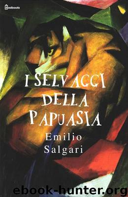 I selvaggi della Papuasia by Emilio Salgari