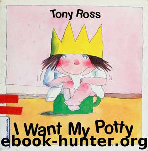 I want my potty by Ross Tony