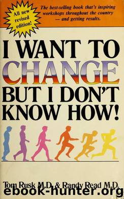 I want to change, but I don't know how! by Rusk Tom;Read Randy & Read Randy