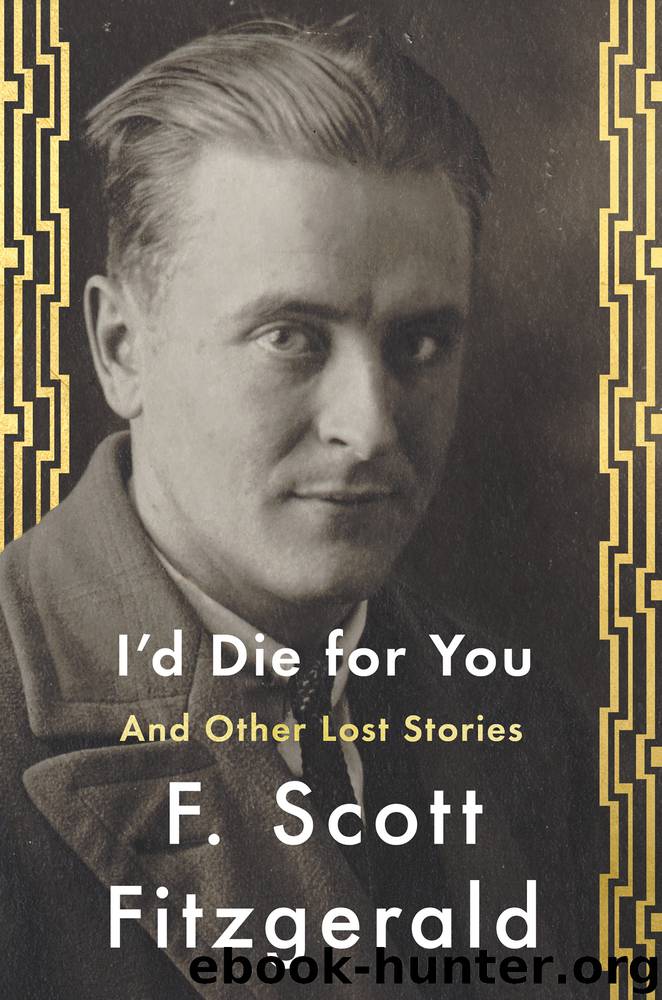I'd Die For You by F. Scott Fitzgerald & Anne Margaret Daniel