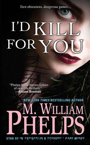 I'd Kill for You by M. William Phelps