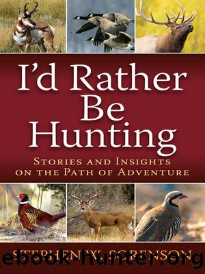 I'd Rather Be Hunting by Stephen Sorenson