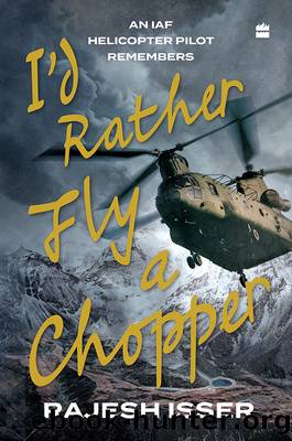 I'd Rather Fly a Chopper by Rajesh Isser