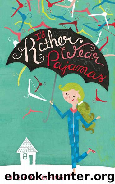 I'd Rather Wear Pajamas by Flagg Chelsea