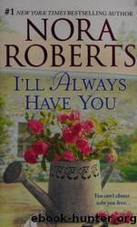 I'll Always Have You: Once More With Feeling  Reflections by Roberts Nora