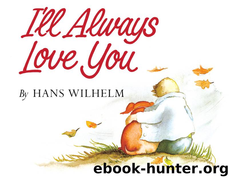 I'll Always Love You by Hans Wilhelm