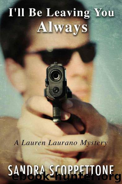 I'll Be Leaving You Always (2nd in the Lauren Laurano Series) by Scoppettone Sandra