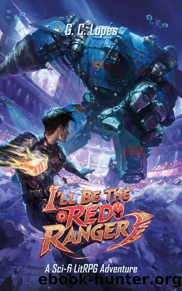 I'll Be The Red Ranger: A Sci-Fi LitRPG Progression: Book 2 by G.C. Lopes