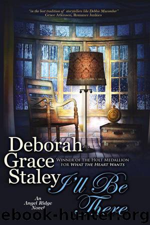 I'll Be There by Staley Deborah Grace