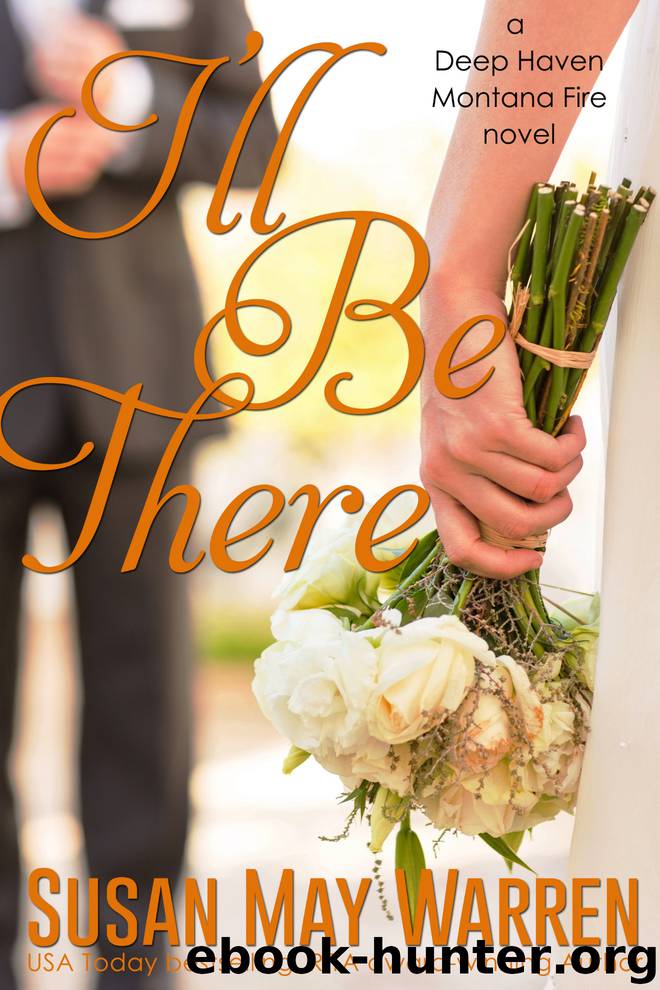 I'll Be There by Susan May Warren