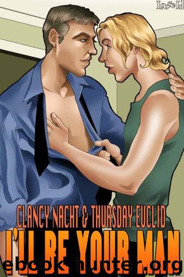 I'll Be Your Man by Clancy Nacht & Thursday Euclid