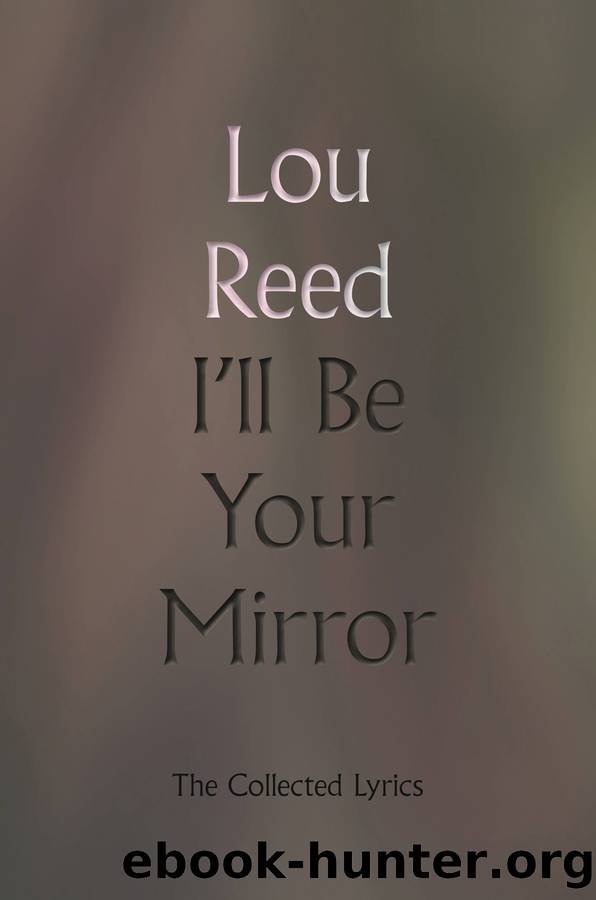 I'll Be Your Mirror by Lou Reed