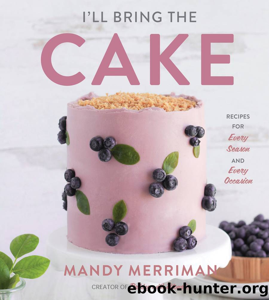 I'll Bring the Cake by Mandy Merriman