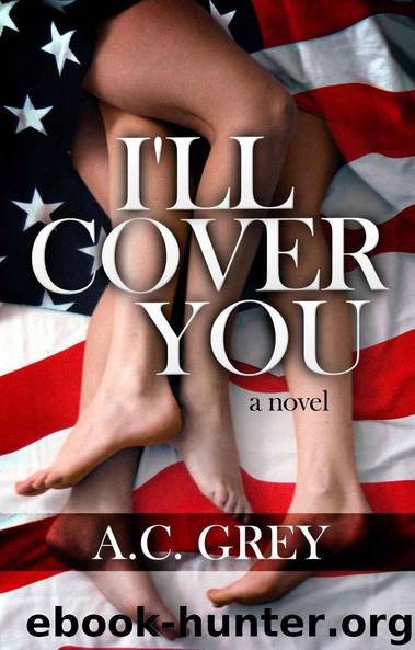 I'll Cover You by A. C. Grey