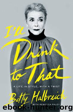 I'll Drink to That by Betty Halbreich