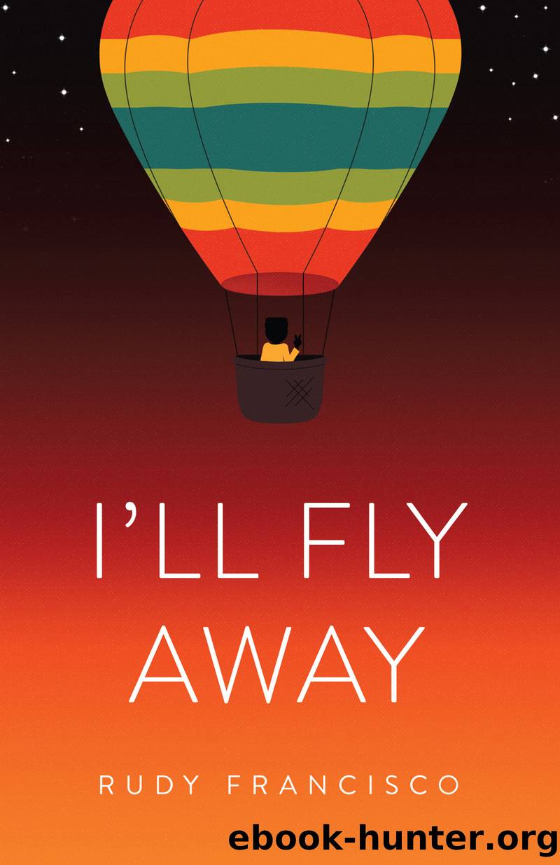 I'll Fly Away by Rudy Francisco