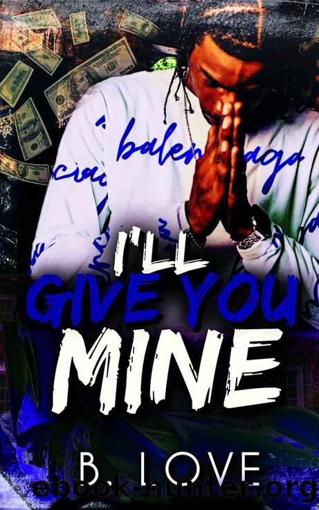 I'll Give You Mine (Memphis Music Series Book 2) by Love B