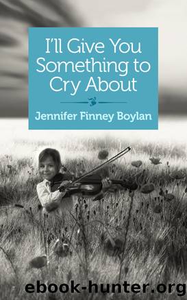 I'll Give You Something to Cry About by Jennifer Finney Boylan