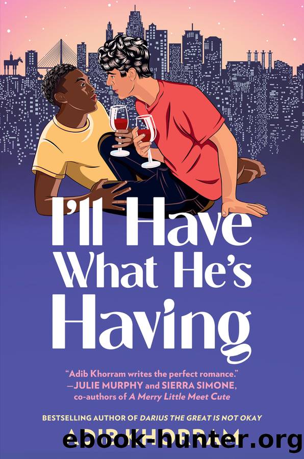 I'll Have What He's Having by Adib Khorram