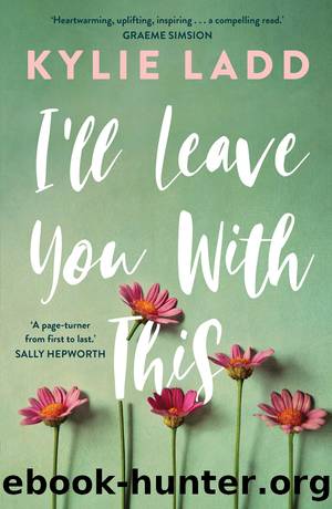 I'll Leave You With This by Kylie Ladd