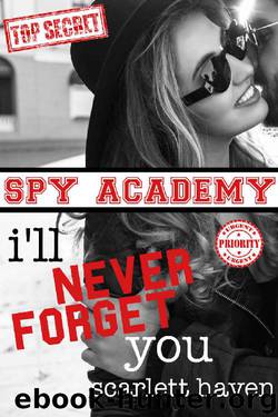 I'll Never Forget You (Spy Academy Book 5) by Scarlett Haven