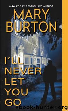 I'll Never Let You Go (Morgans of Nashville) by Mary Burton