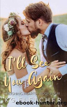 I'll See You Again: A Scottish rock star, standalone opposites-attract romance (Reigning Hearts Book 4) by K.G. Fletcher