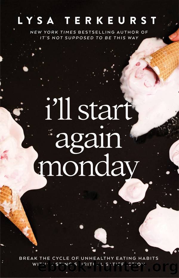 I'll Start Again Monday by Lysa TerKeurst