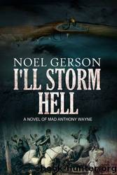 I'll Storm Hell by Noel Gerson