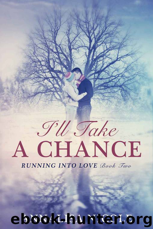 I'll Take A Chance (Running Into Love Book 2) by Nicole Annalisa