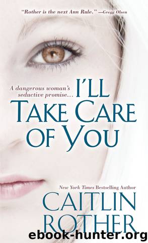 I'll Take Care of You by Caitlin Rother